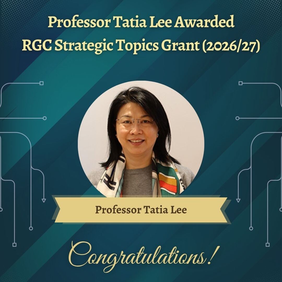 Professor Tatia Lee Awarded RGC Strategic Topics Grant (2026/27)