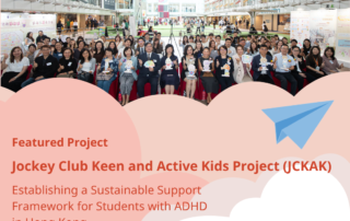 Jockey Club Keen and Active Kids Project (JCKAK): Establishing a Sustainable Support Framework for Students with ADHD in Hong Kong